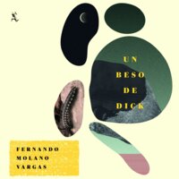 Un beso de dick - Fernando Molano Vargas