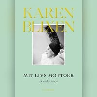 Mit livs mottoer og andre essays - Karen Blixen