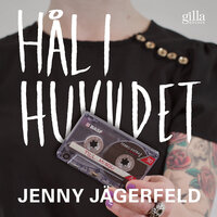Hål i huvudet - Jenny Jägerfeld