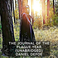 The Journal of the Plague Year - Daniel Defoe