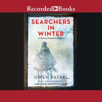 Searchers in Winter: A Novel of Napoleon's Empire - Owen Pataki