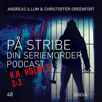 På Stribe - Din seriemorderpodcast (H.H. Holmes (3:3) - Christoffer Greenfort, Andreas Illum