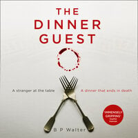 The Dinner Guest - B. P. Walter