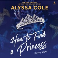 How to Find a Princess - Alyssa Cole