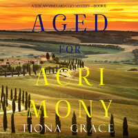 Aged for Acrimony - Fiona Grace