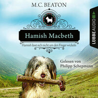 Hamish Macbeth: Hamish lässt sich nicht um den Finger wickeln - M.C. Beaton