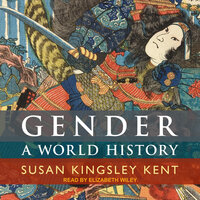 Gender: A World History - Susan Kingsley Kent