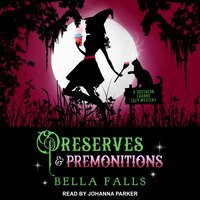 Preserves & Premonitions - Bella Falls