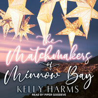 The Matchmakers of Minnow Bay - Kelly Harms