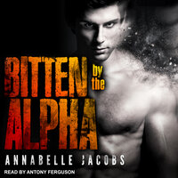 Bitten By the Alpha - Annabelle Jacobs
