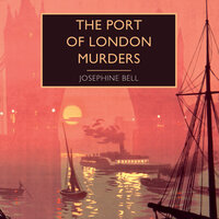 The Port of London Murders - Josephine Bell