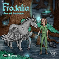 Frodalia: Flora och Kartstenen - Eva Hagberg