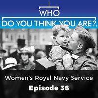 Who Do You Think You Are? Women's Royal Navy Service: Episode 36 - Nicola Lyle