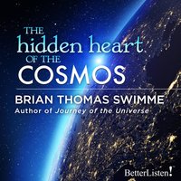 The Hidden Heart of the Cosmos - Brian Thomas Swimme