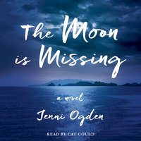 The Moon is Missing: A Novel - Jenni Ogden