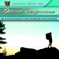 Optimal Performance: Relaxation and Imagery to Help You Become a Peak Performer - Emmett Miller