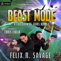 Beast Mode: A Cauldron of Stars, Book 3 - Felix R. Savage