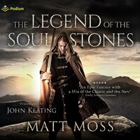 The Legend of the Soul Stones: Books 1-3 - Matt Moss