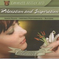 Relaxation and Inspiration: Inner Peace, Inspired Performance, Success - Dr. Emmett Miller