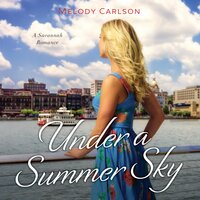 Under a Summer Sky - Melody Carlson
