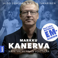 Markku Kanerva - Näin valmennan voittajia: Matkalla EM-kisoihin - Risto Pakarinen, Alpo Suhonen