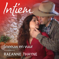 Sneeuw en vuur - Raeanne Thayne, RaeAnne Thayne