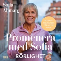 Promenera med Sofia - Rörlighet - Sofia Åhman