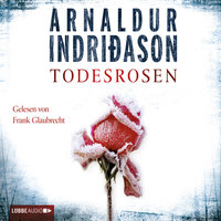Todesrosen - Arnaldur Indriðason