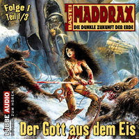 Maddrax, Folge 1: Der Gott aus dem Eis - Teil 1 - Jo Zybell