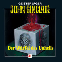 John Sinclair, Folge 31: Der Würfel des Unheils - Jason Dark