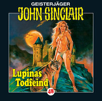 John Sinclair, Folge 48: Lupinas Todfeind (2/2) - Jason Dark