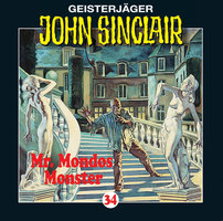 John Sinclair, Folge 34: Mr. Mondos Monster (1/2) - Jason Dark