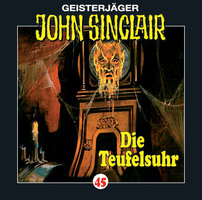 John Sinclair, Folge 45: Die Teufelsuhr - Jason Dark