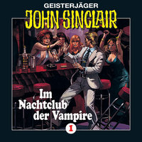 John Sinclair, Folge 1: Im Nachtclub der Vampire - Jason Dark