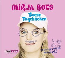 Boese Tagebücher - Unaussprechlich peinlich - Mirja Boes