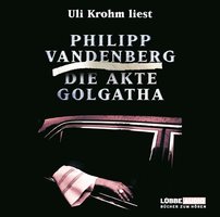 Die Akte Golgatha - Philipp Vandenberg