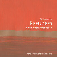 Refugees: A Very Short Introduction - Gil Loescher