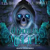 A Ghoulish Midlife - L.A. Boruff, Lia Davis