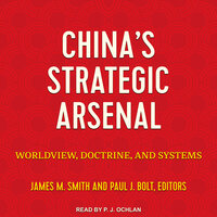 China's Strategic Arsenal: Worldview, Doctrine, and Systems - James M. Smith, Paul J. Bolt