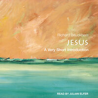 Jesus: A Very Short Introduction - Richard Bauckham