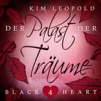 Black Heart: Der Palast der Träume - Kim Leopold