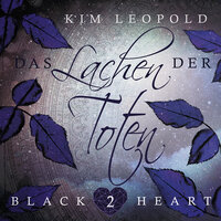 Black Heart: Das Lachen der Toten - Kim Leopold