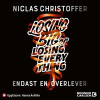 Losing big or losing everything - Niclas Christoffer