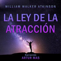 La Ley de la Atracción - William Walker Atkinson