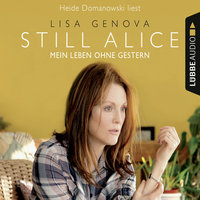 Still Alice - Mein Leben ohne Gestern - Lisa Genova