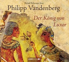 Der König von Luxor - Philipp Vandenberg