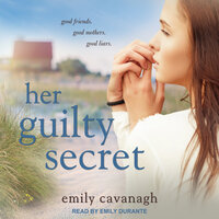 Her Guilty Secret - Emily Cavanagh