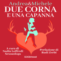 Due corna e una capanna - Michele Mainardi, Andrea Marchesi