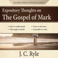 Expository Thoughts on the Gospel of Mark - J. C. Ryle