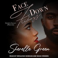 Face Down Fridays: Prelude - Sherelle Green